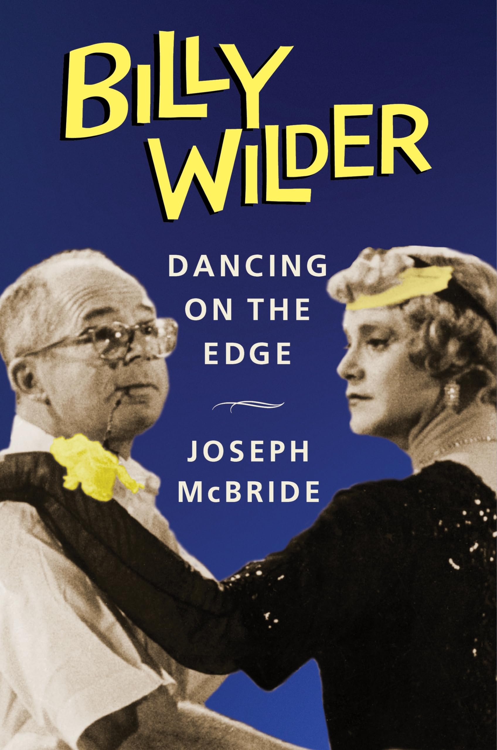 Billy Wilder: Dancing on the Edge (Film and Culture) Art & Literature