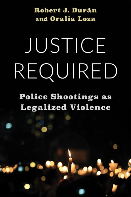 Justice Required: Police Shootings As Legalized Violence Law