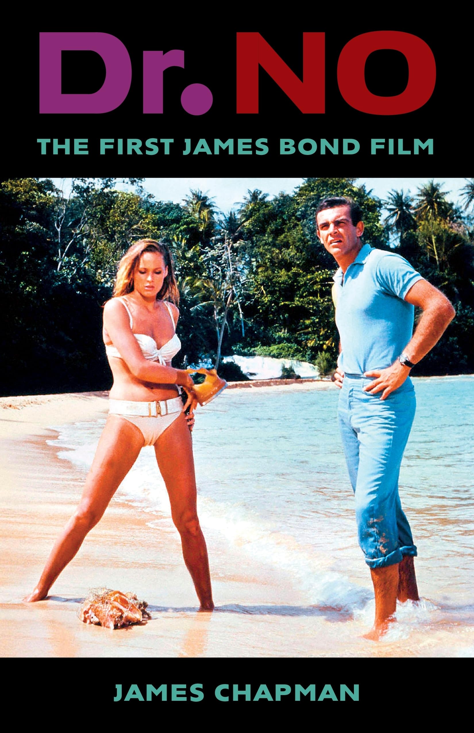 Dr. No: The First James Bond Film book