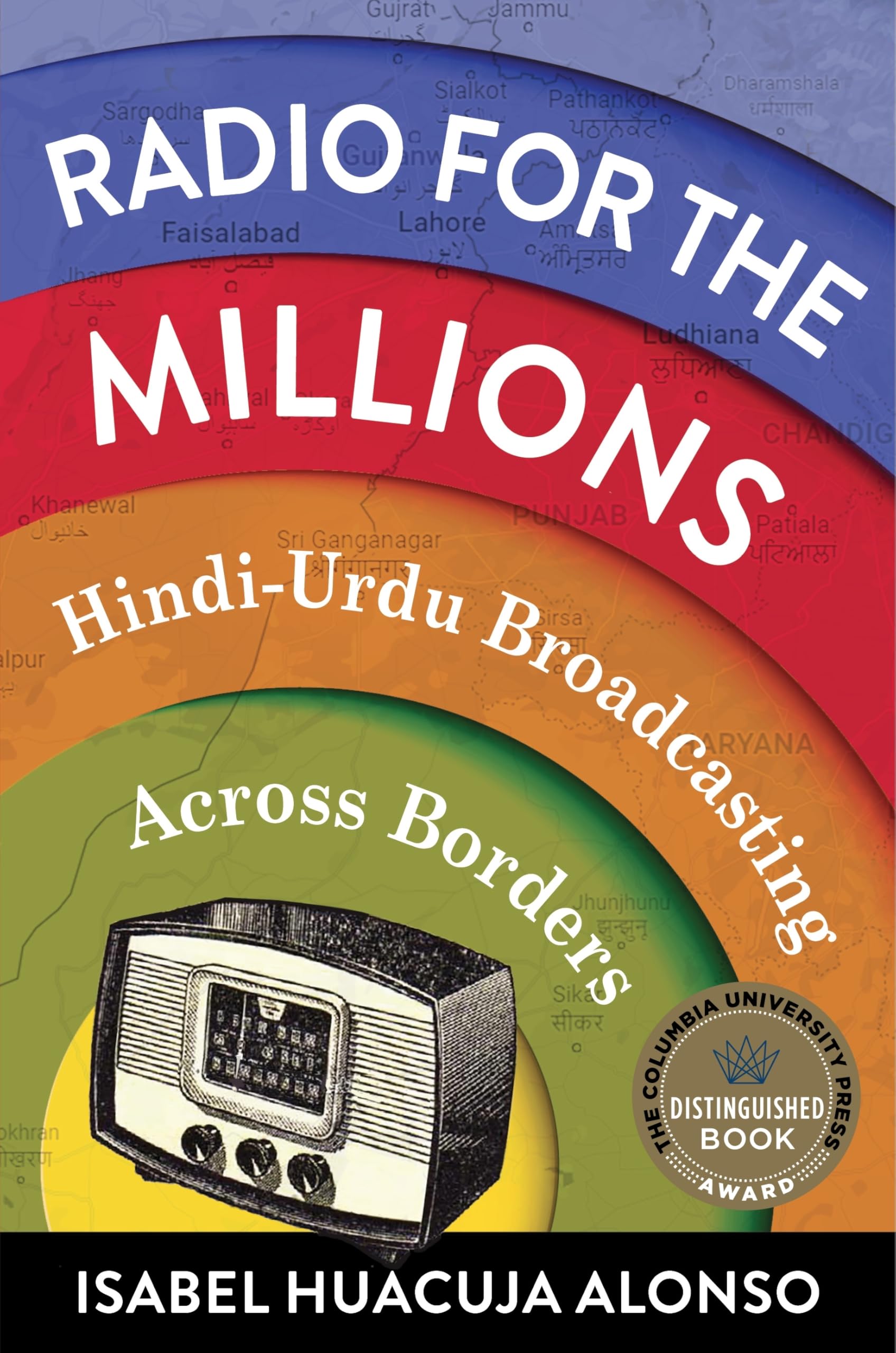 Radio for the Millions: Hindi-Urdu Broadcasting Across Borders Media & Communication