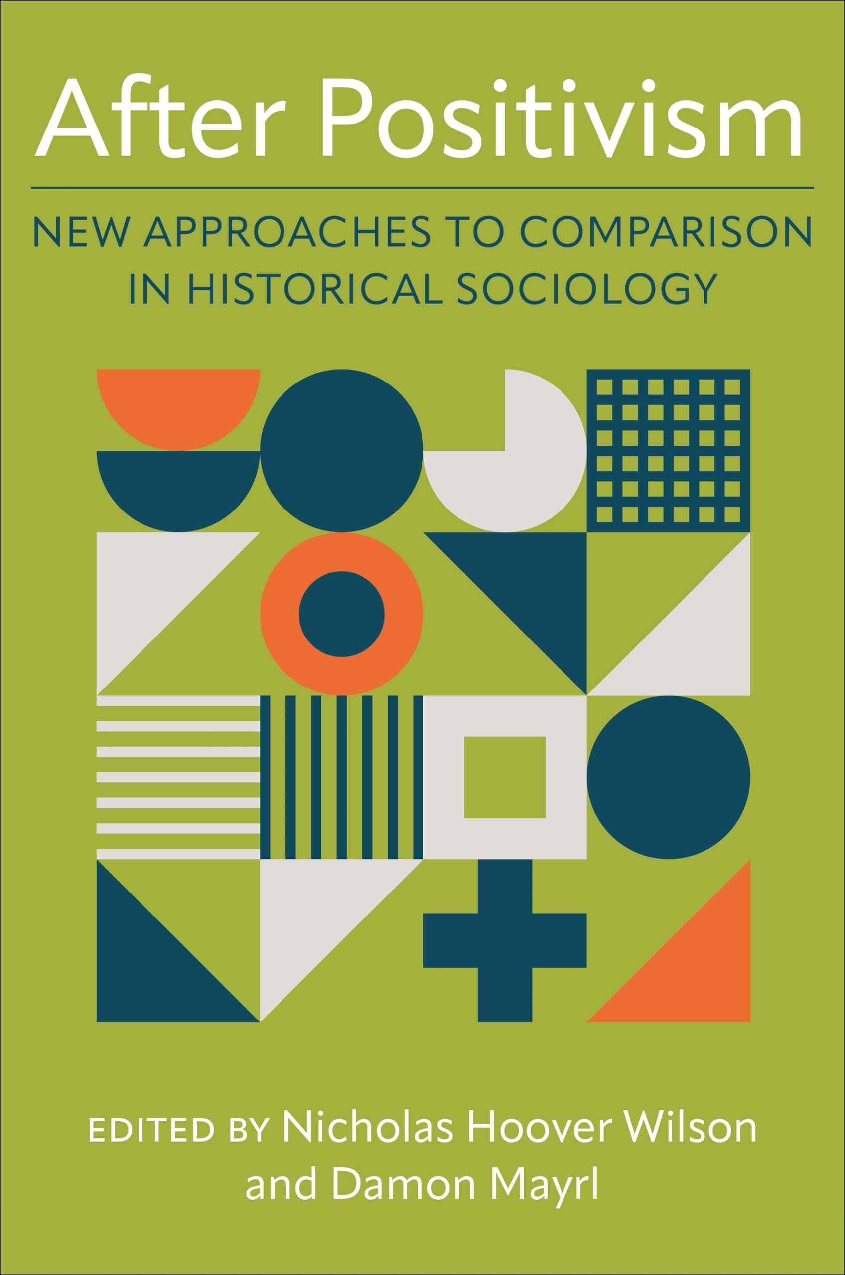 After Positivism: New Approaches to Comparison in Historical Sociology Natural Sciences