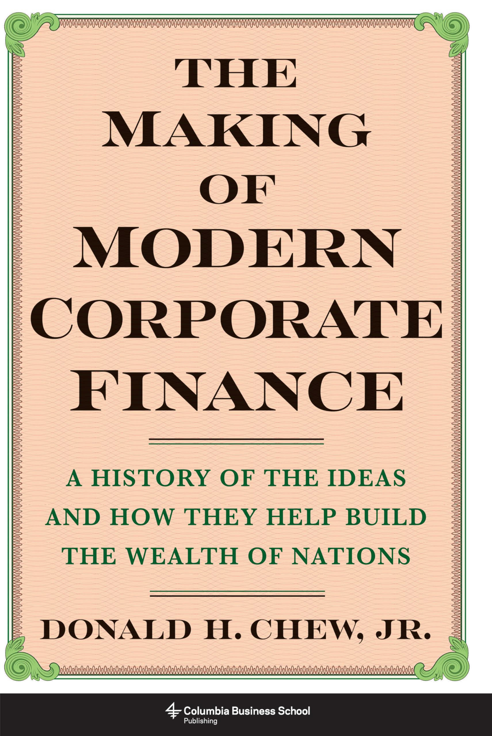 The Making of Modern Corporate Finance Business, Finance & Career