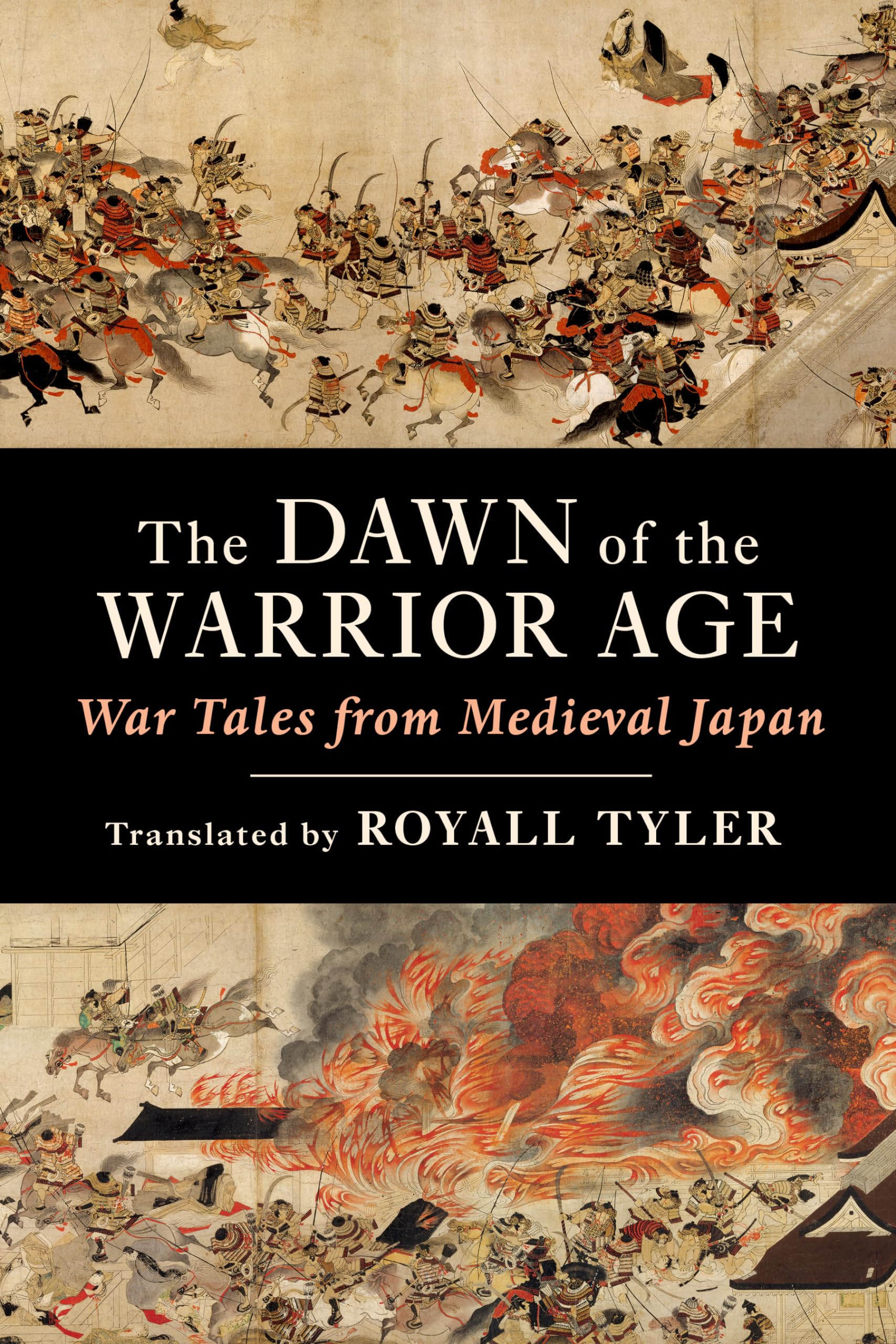 The Dawn of the Warrior Age: War Tales from Medieval Japan book