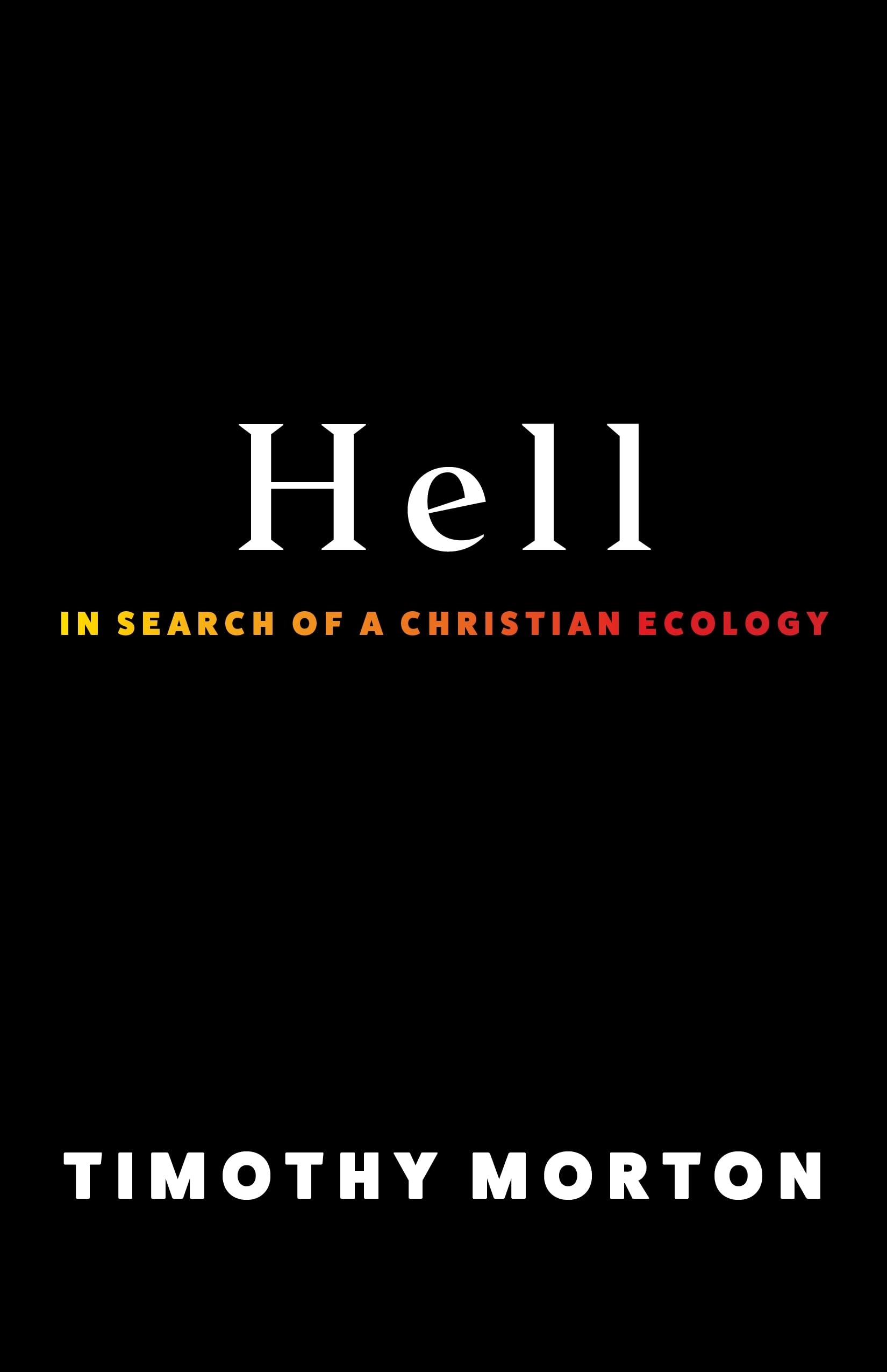 Hell: In Search of a Christian Ecology Philosophy
