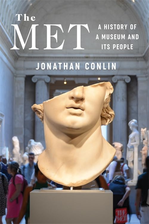 The Met: A History of a Museum and Its People Social Sciences