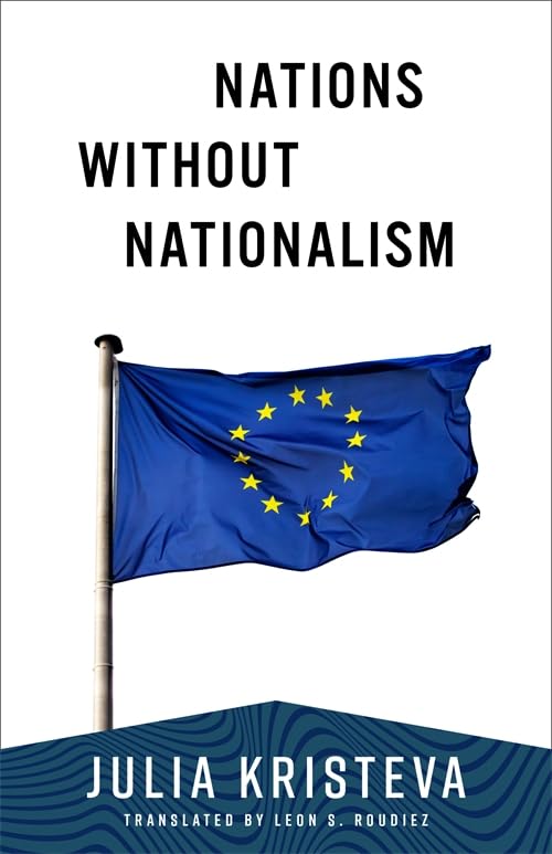 Nations Without Nationalism (European Perspectives: a Series in Social Thought and Cultural Criticism) Philosophy