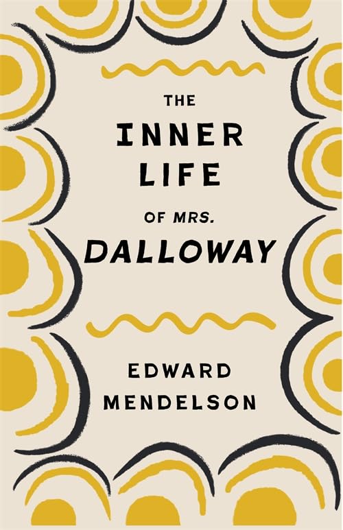 The Inner Life of Mrs. Dalloway (Leonard Hastings Schoff Lectures) Contemporary literature