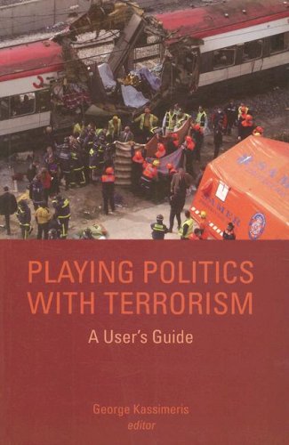 Playing Politics With Terrorism: A User's Guide (Columbia/Hurst) Social Sciences