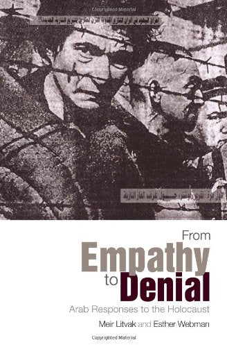 From Empathy to Denial: Arab Responses to the Holocaust book