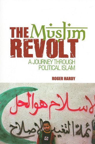 The Muslim Revolt: A Journey Through Political Islam Religion & Esotericism