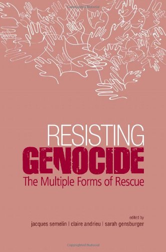 Resisting Genocide: The Multiple Forms of Rescue (The Ceri Comparative Politics and International Studies Series) German history