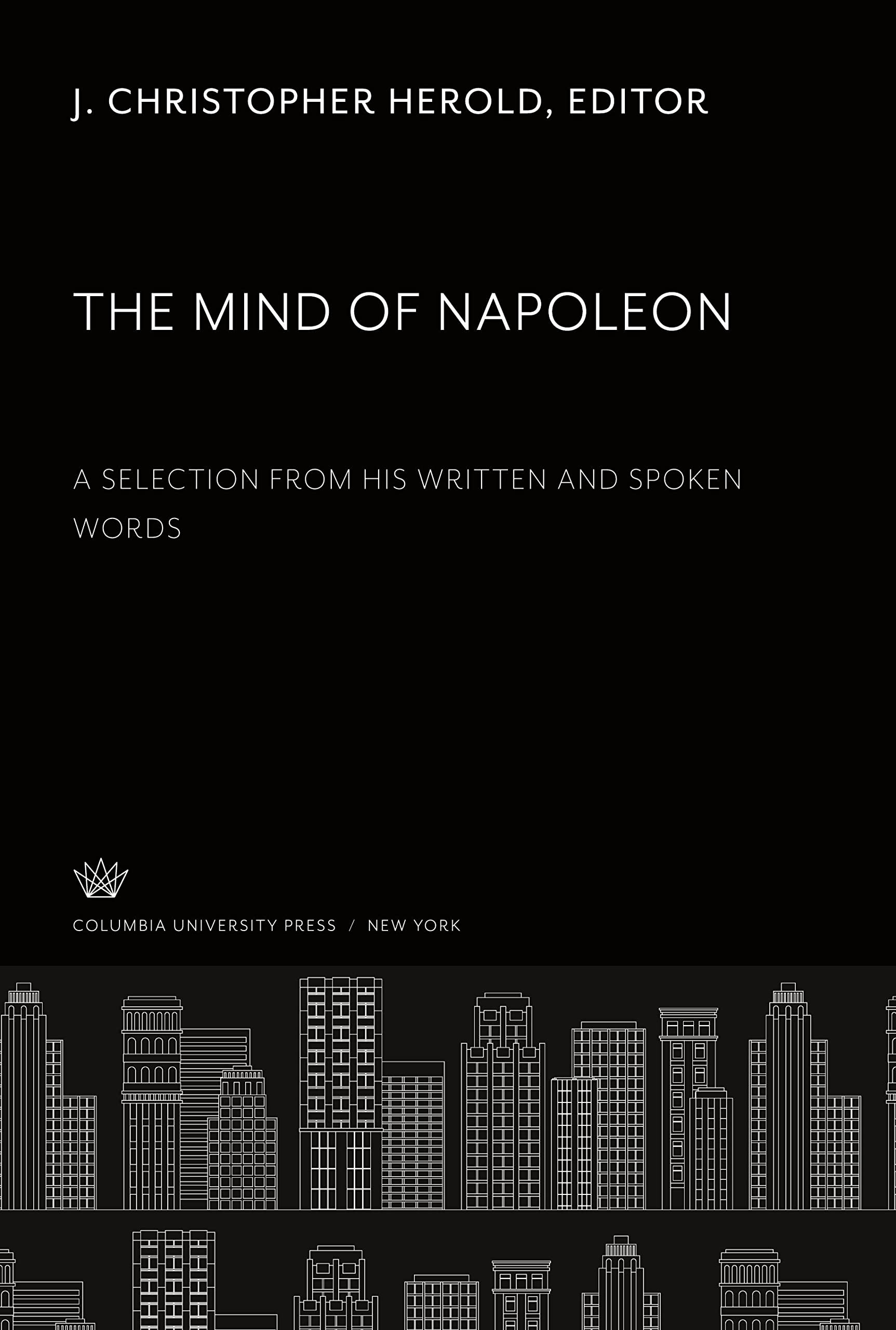 The Mind of Napoleon: A Selection from His Written and Spoken Words Law