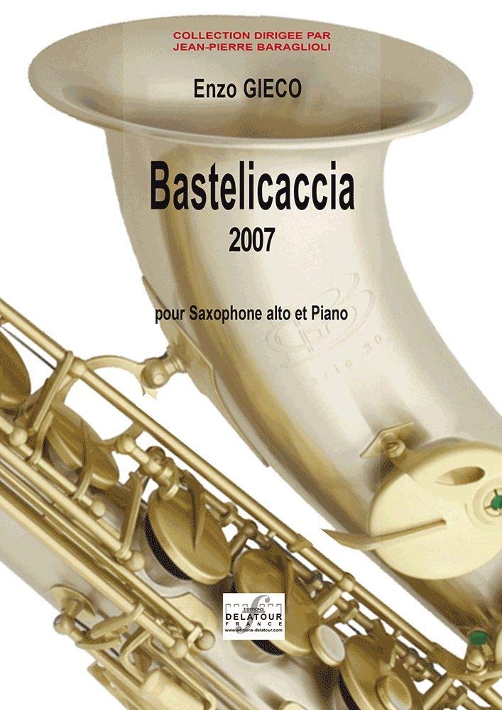 BASTELICACCIA 2007 POUR SAXOPHONE ALTO ET PIANO Arts & Music