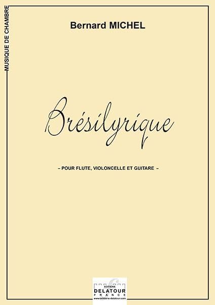 BRESILYRIQUE POUR FLUTE, GUITARE ET VIOLONCELLE Arts & Music