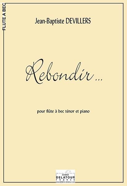 REBONDIR... POUR FLUTE A BEC ET PIANO Arts & Music