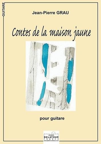 CONTES DE LA MAISON JAUNE POUR GUITARE Arts & Music