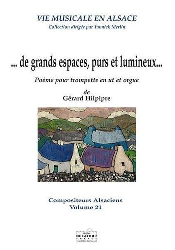 DE GRANDS ESPACES, PURS ET LUMINEUX POUR TROMPETTE ET ORGUE Arts & Music