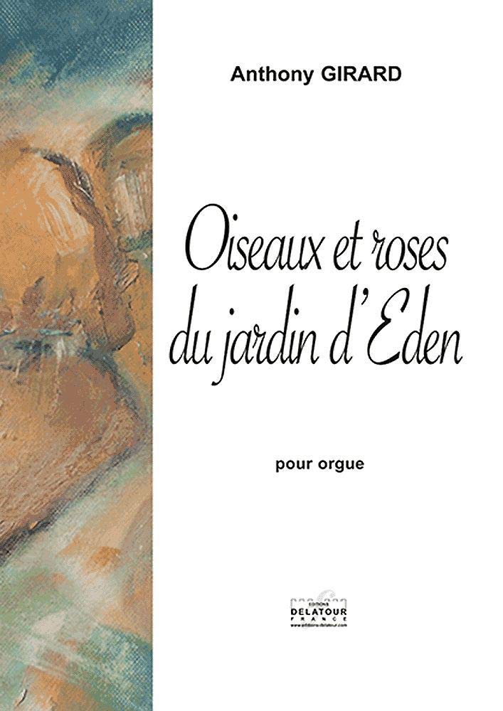 OISEAUX ET ROSES DU JARDIN D'EDEN POUR ORGUE Arts & Music