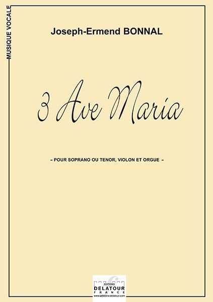 3 AVE MARIA POUR SOPRANO OU TENOR, VIOLON ET ORGUE Arts & Music