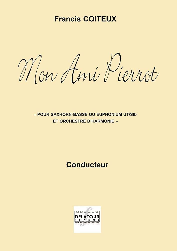 Mon ami pierrot pour euphonium ou saxhorn-basse et orchestre d'harmonie (conducteur) book