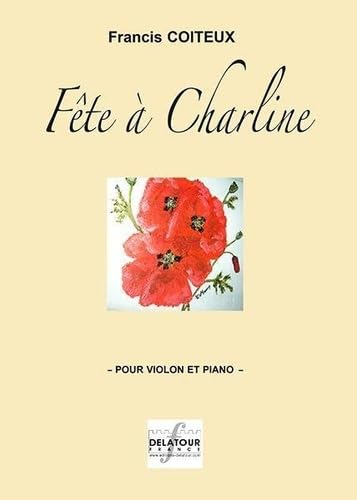 FETE A CHARLINE POUR VIOLON ET PIANO Arts & Music