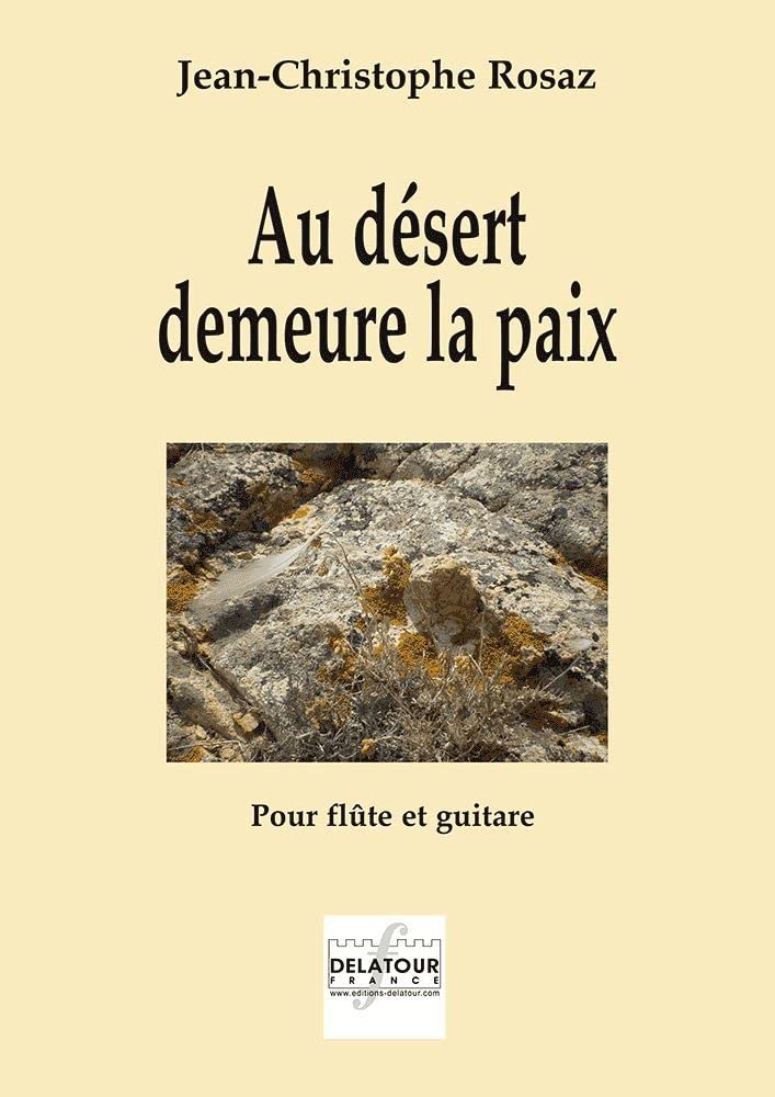 AU DESERT DEMEURE LA PAIX POUR FLUTE ET GUITARE Arts & Music