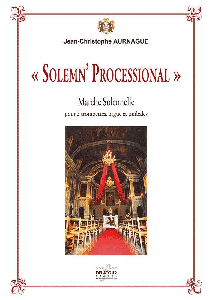 Solemn' processional pour 2 trompettes, orgue et timbales book