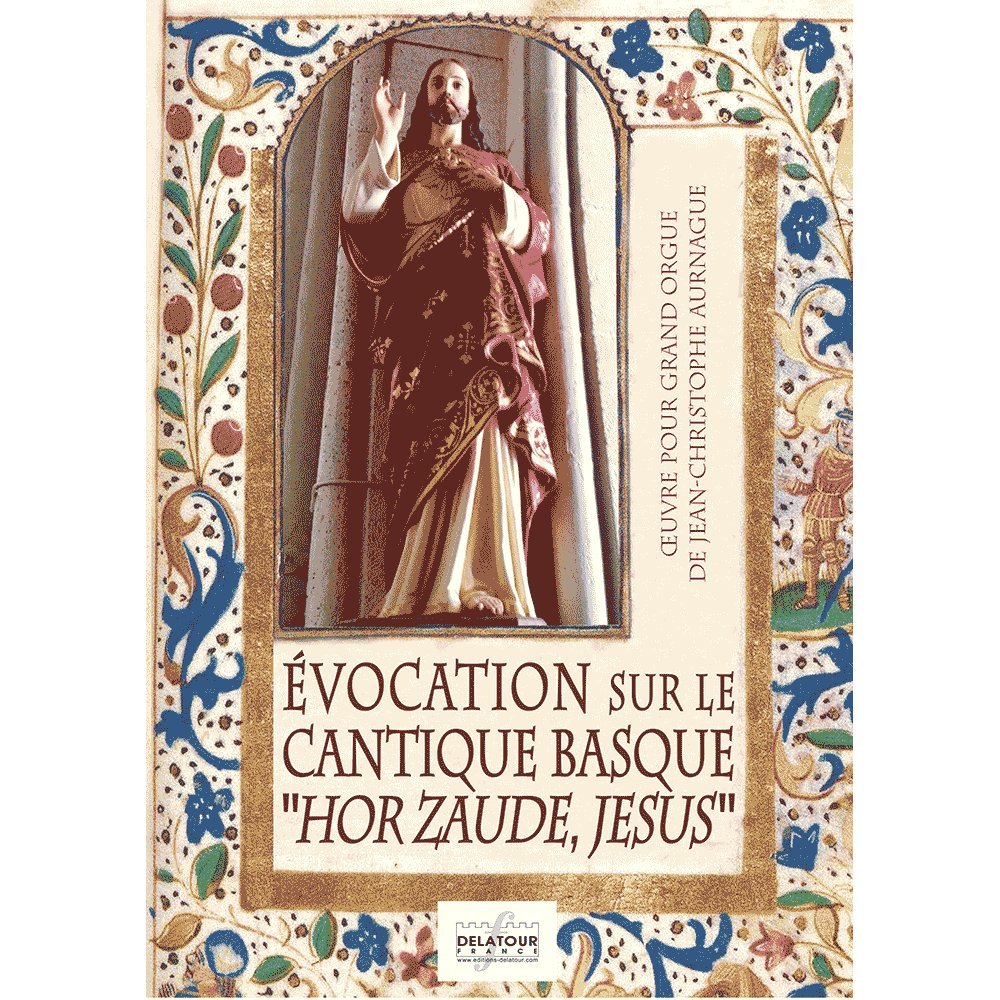 Evocation sur le cantique basque hor zaude jesus pour orgue book
