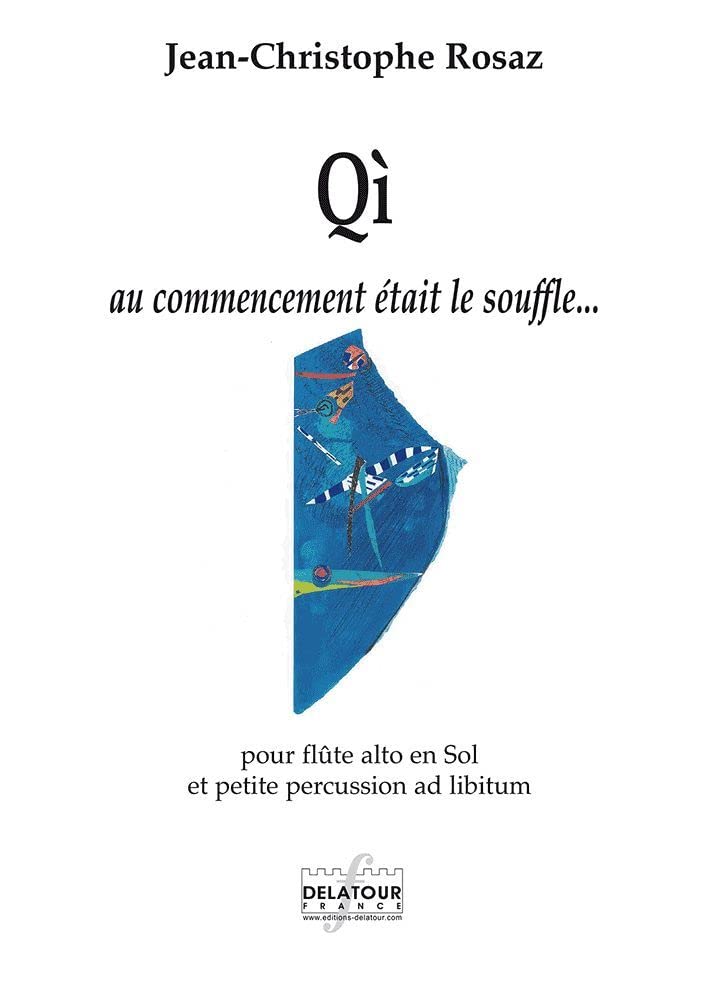 Qi - au commencement etait le souffle pour flute alto book