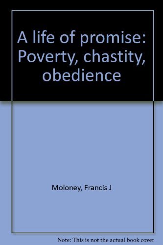A life of promise: Poverty, chastity, obedience Books