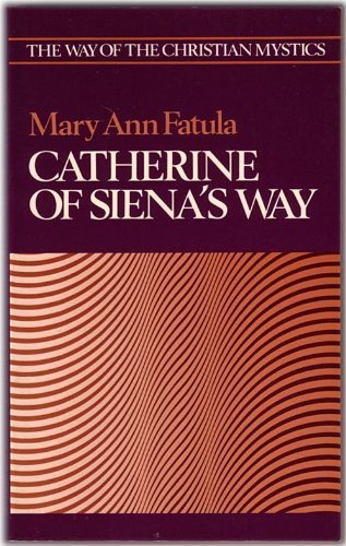 Catherine of Siena's Way (The Way of the Christian mystics) Books
