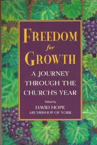 Freedom for Growth: A Journey Through the Church's Year book