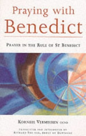Praying with Benedict: Prayer in the Rule of St.Benedict Religion & Esotericism