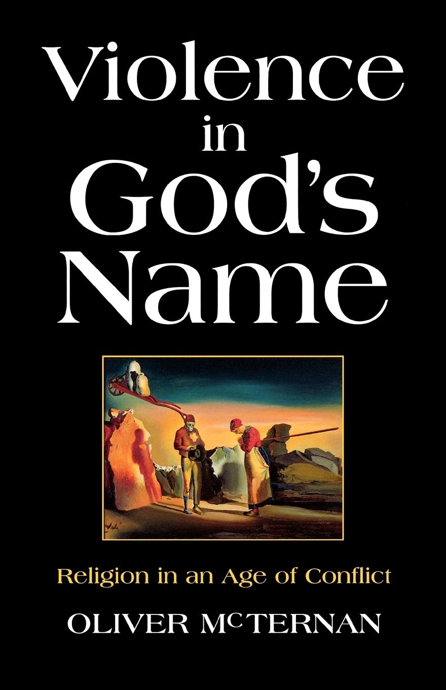 Violence in God's Name: Religion in an Age of Conflict book