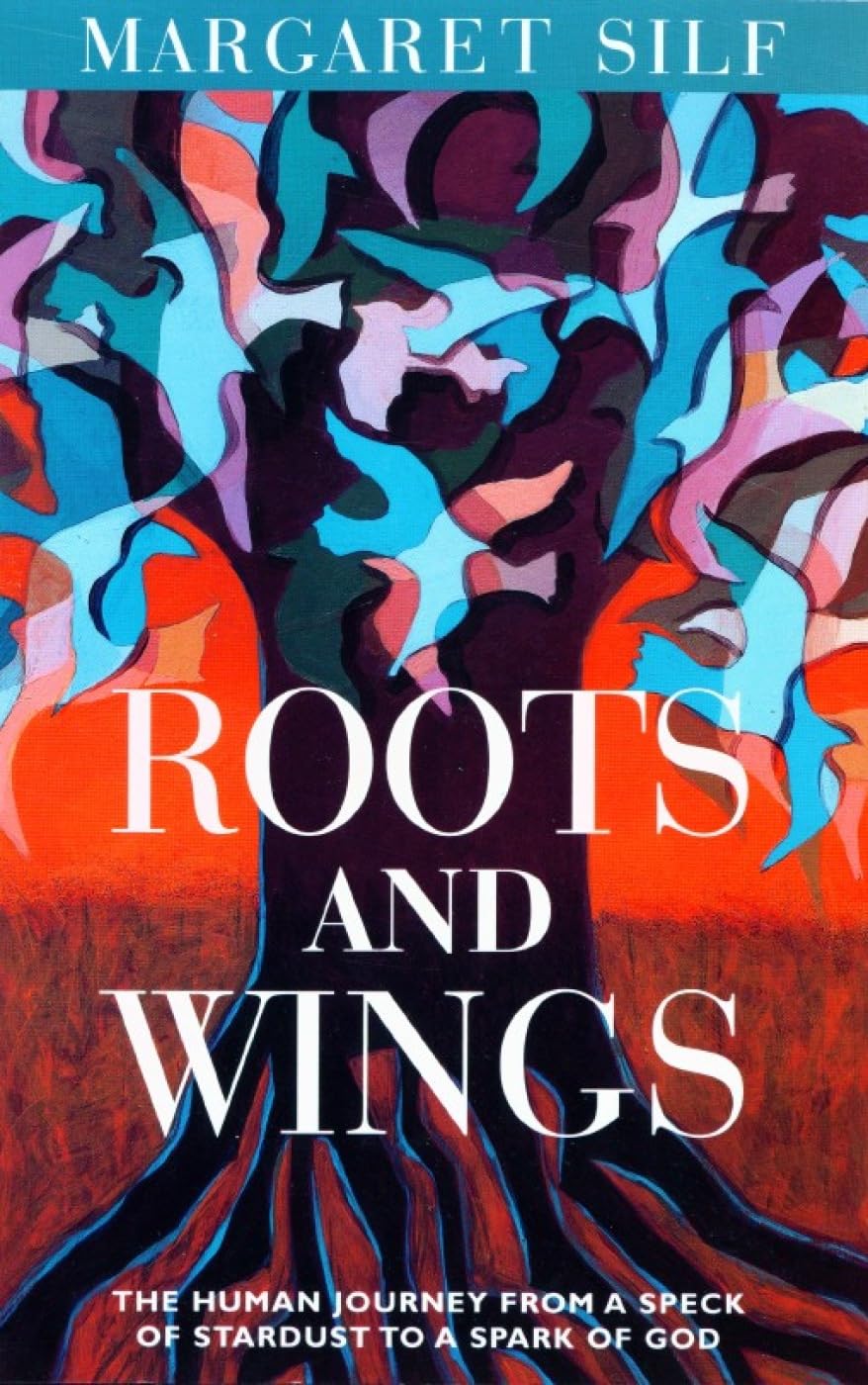 Roots and Wings: The Human Journey from a Speck of Stardust to a Spark of God Religion & Esotericism