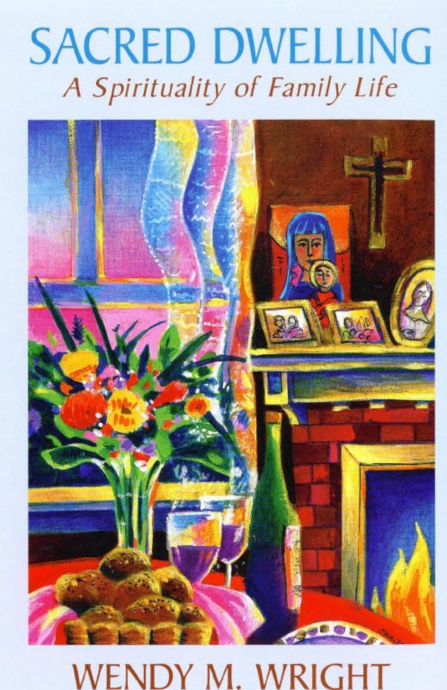 Sacred Dwelling: A Spirituallity of Family Life book