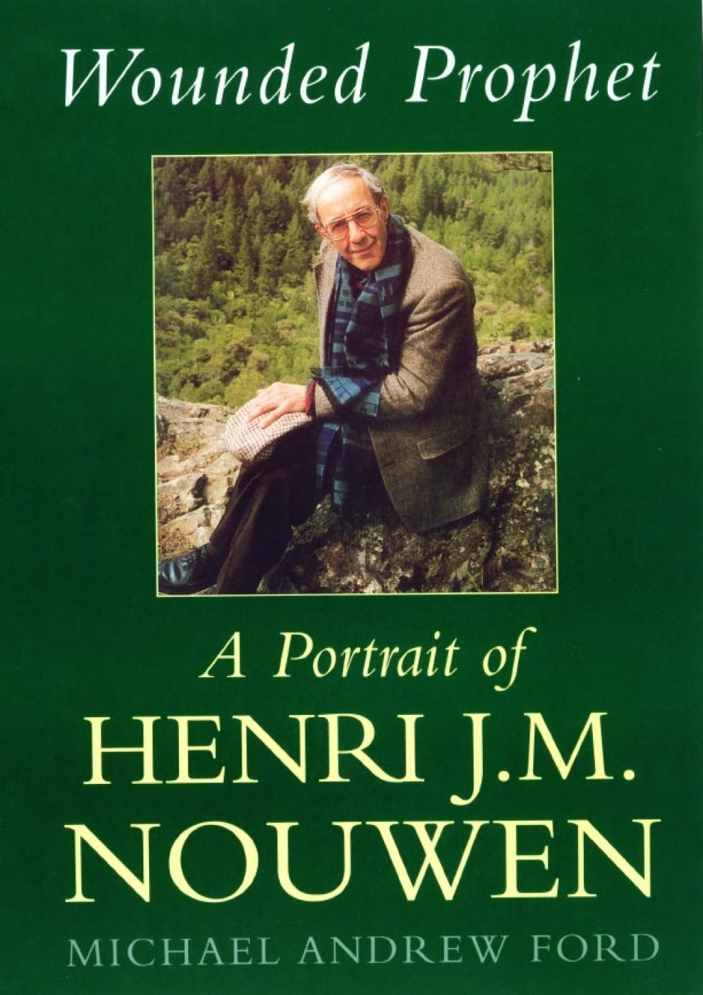Wounded Prophet: A Portrait of Henri J.M.Nouwen book