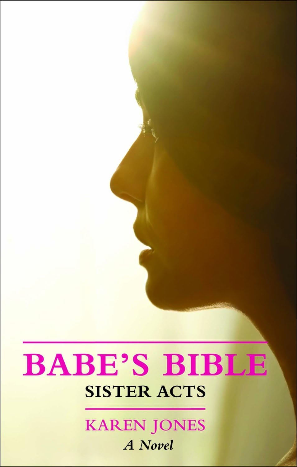 Babe's Bible: Sister Acts Books
