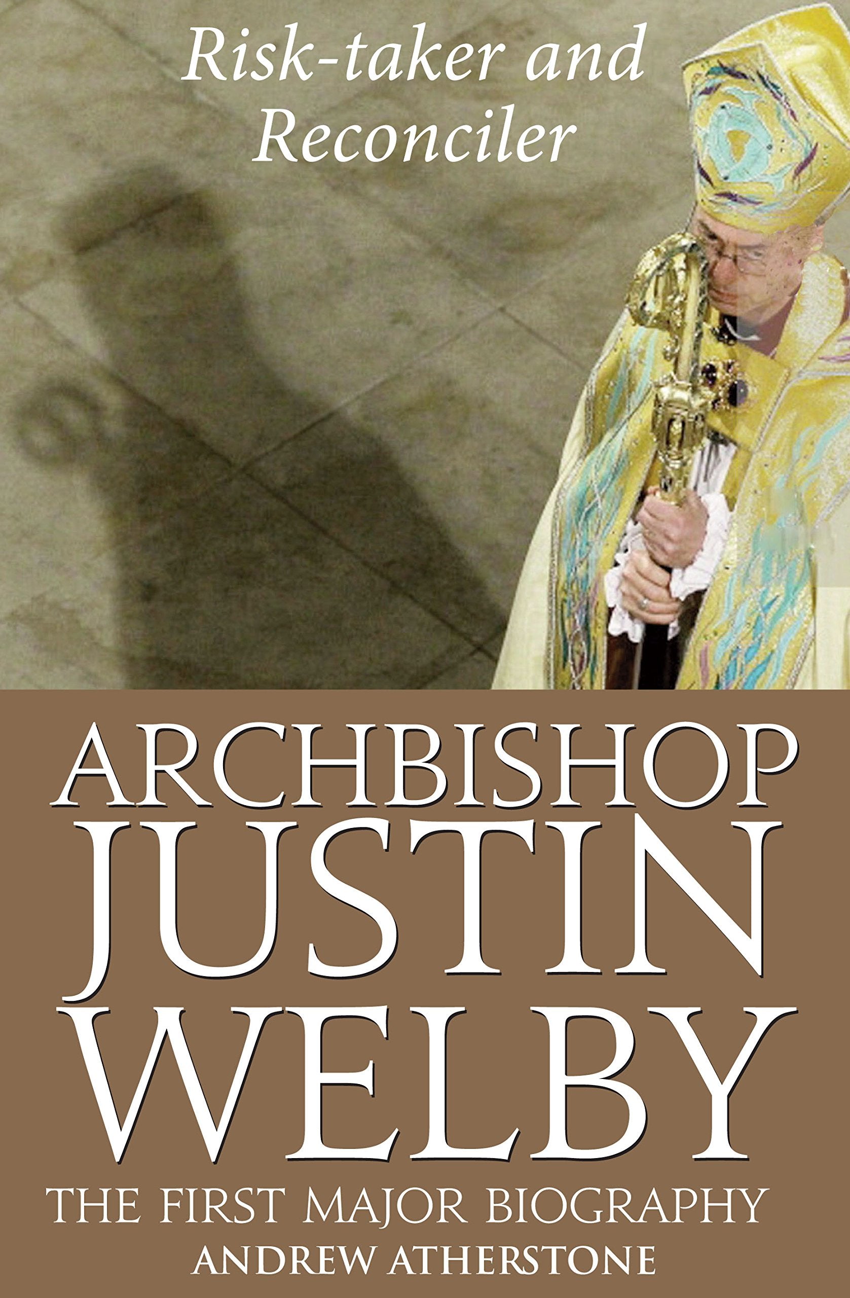Archbishop Justin Welby: Risk-taker and Reconciler book