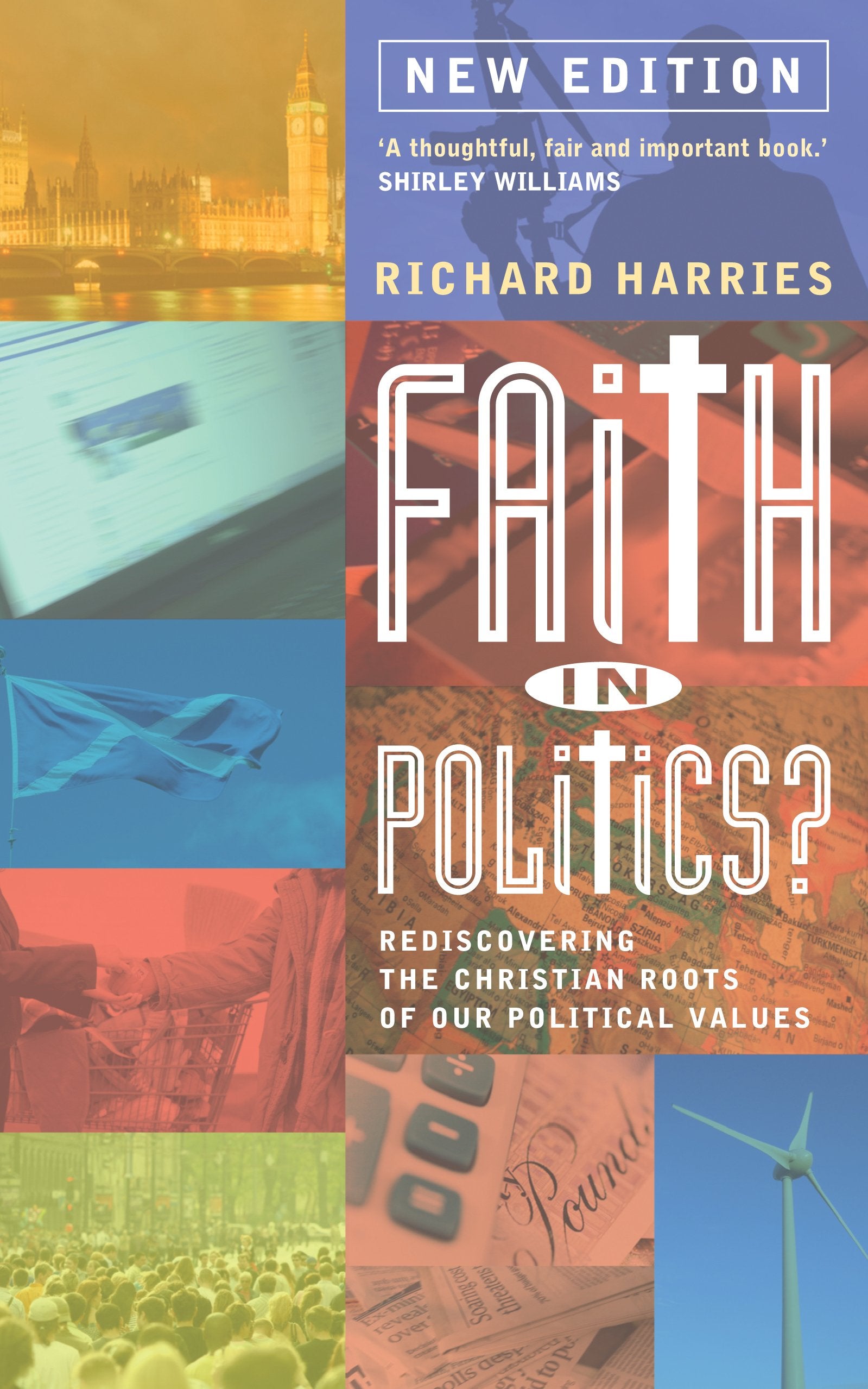 Faith in Politics?: Rediscovering the Christian roots of our political values (NEW edition for 2015) Religion & Esotericism