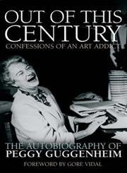 Out of This Century: confessions on an art addict Memories