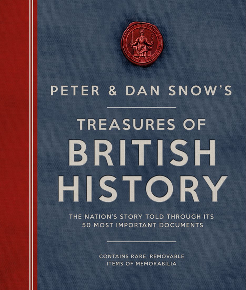 Treasures of British History: The Nation's Story Told Throught Its 50 Most Important Documents book