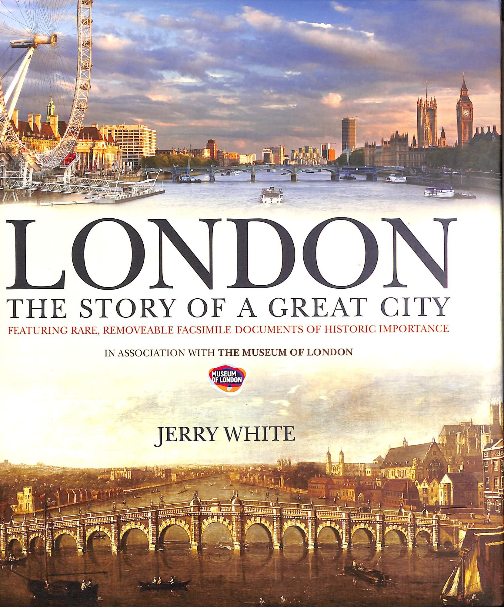 London: The Story of a Great City: Published in Conjunction with the Museum of London Leisure, Home & Garden