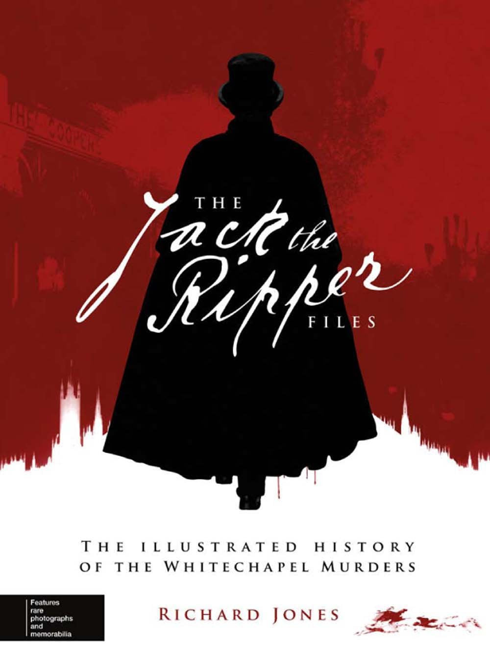 The Jack the Ripper Files: The Illustrated History of the Whitechapel Murders Law