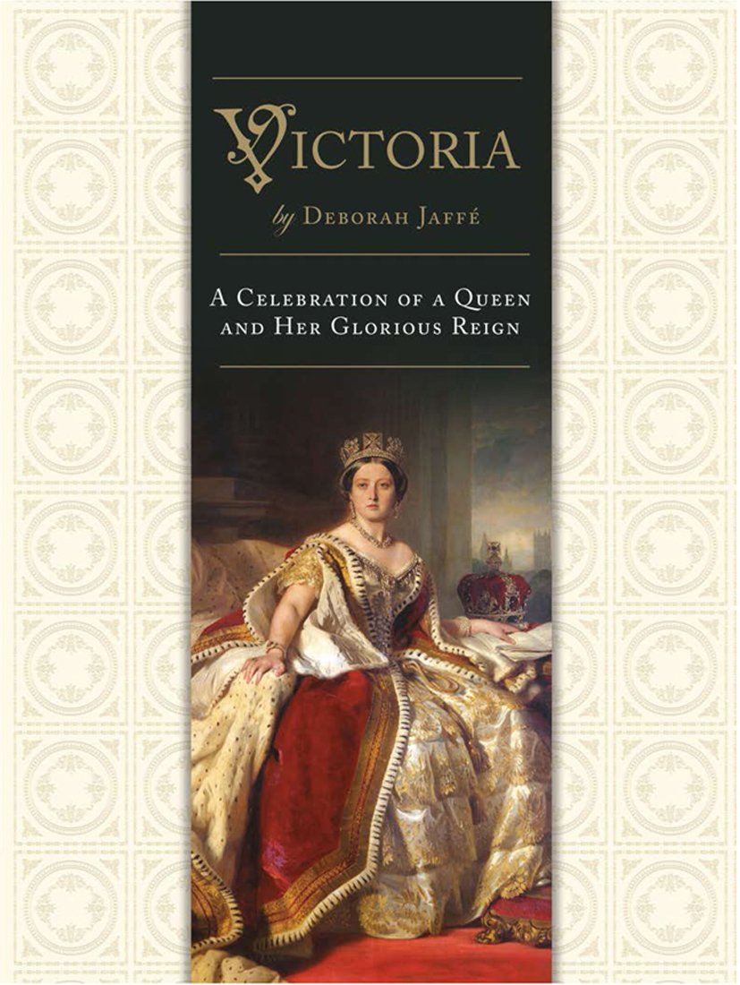 Victoria: A Celebration of a Queen and Her Glorious Reign book