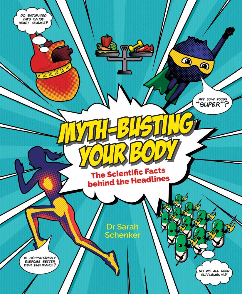 Myth-Busting Your Body: The Scientific Facts Behind the Headlines Health, Nutrition & Fitness