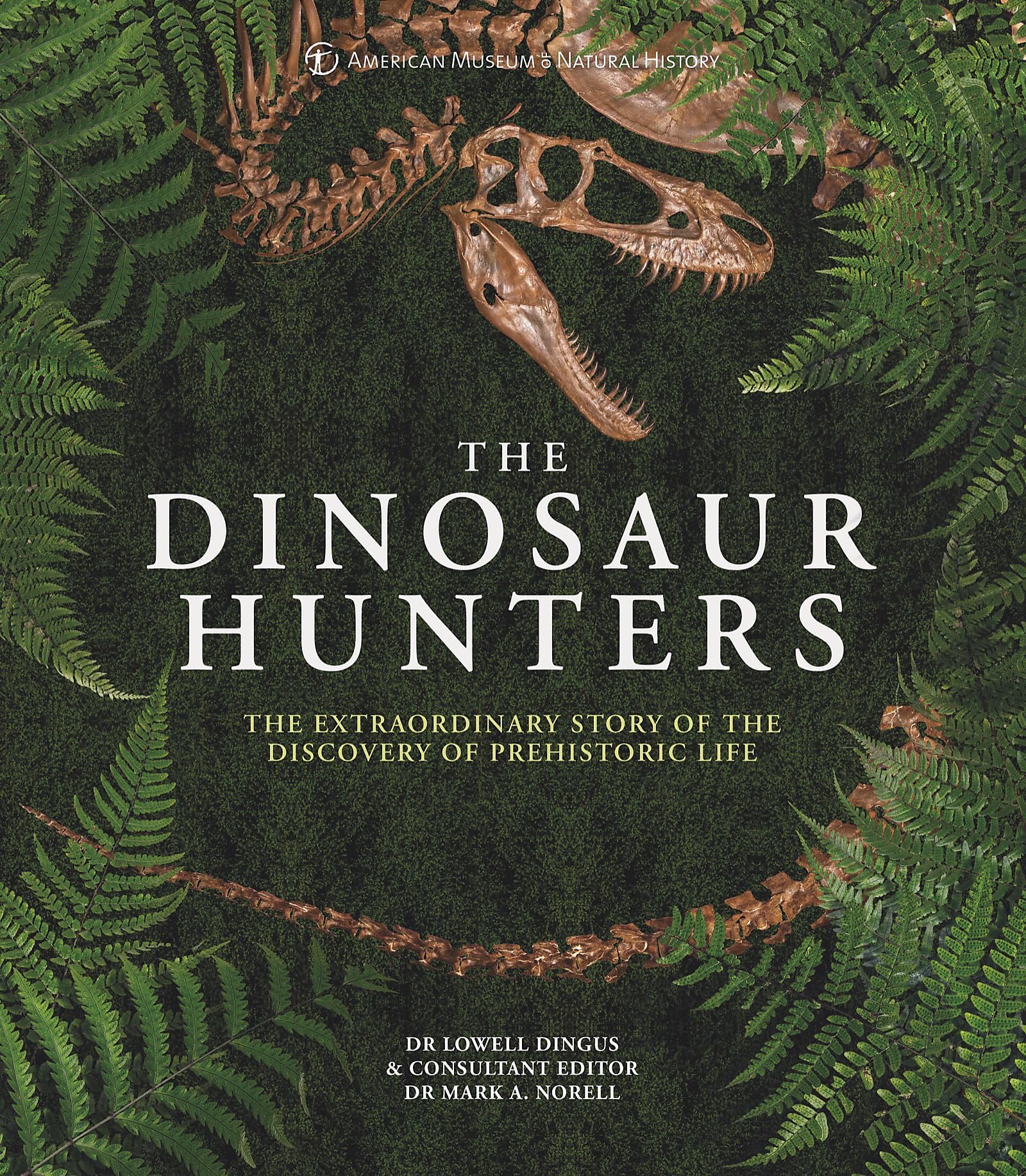The Dinosaur Hunters: The Extraordinary Story of the Discovery of Prehistoric Life Mathematics