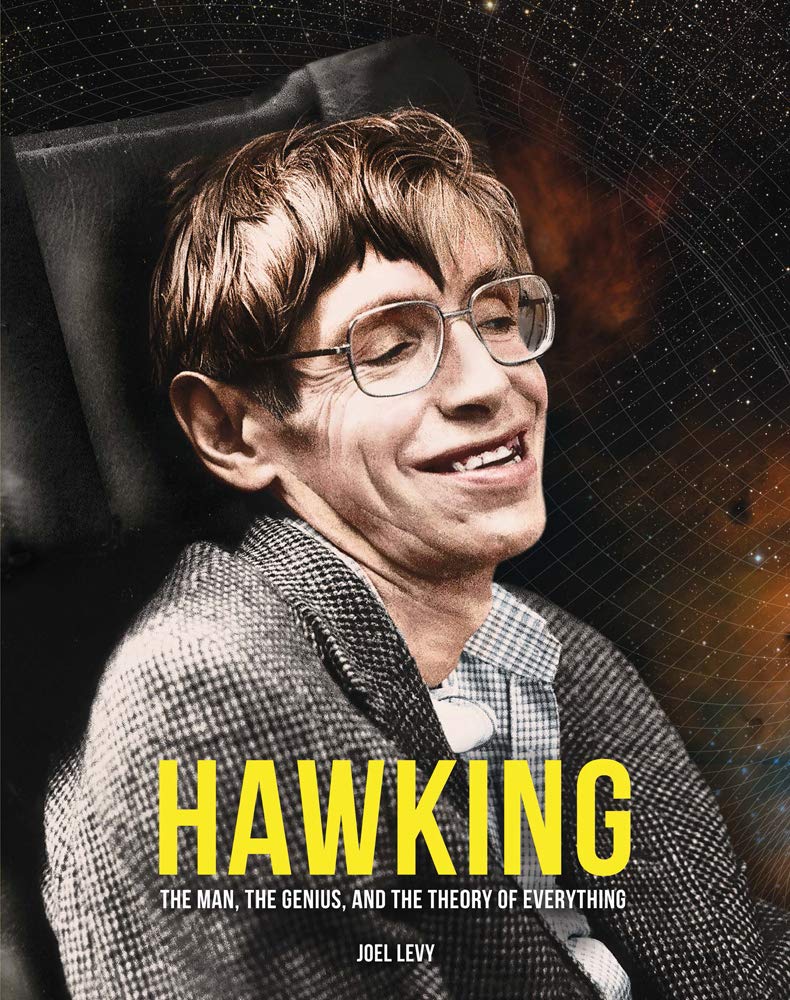 Hawking: The Man, the Genius, and the Theory of Everything Science