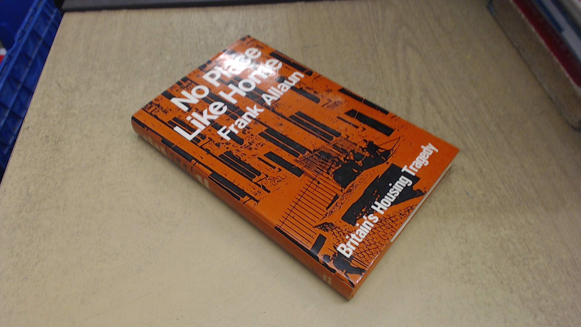 No Place Like Home: Britain's Housing Tragedy book