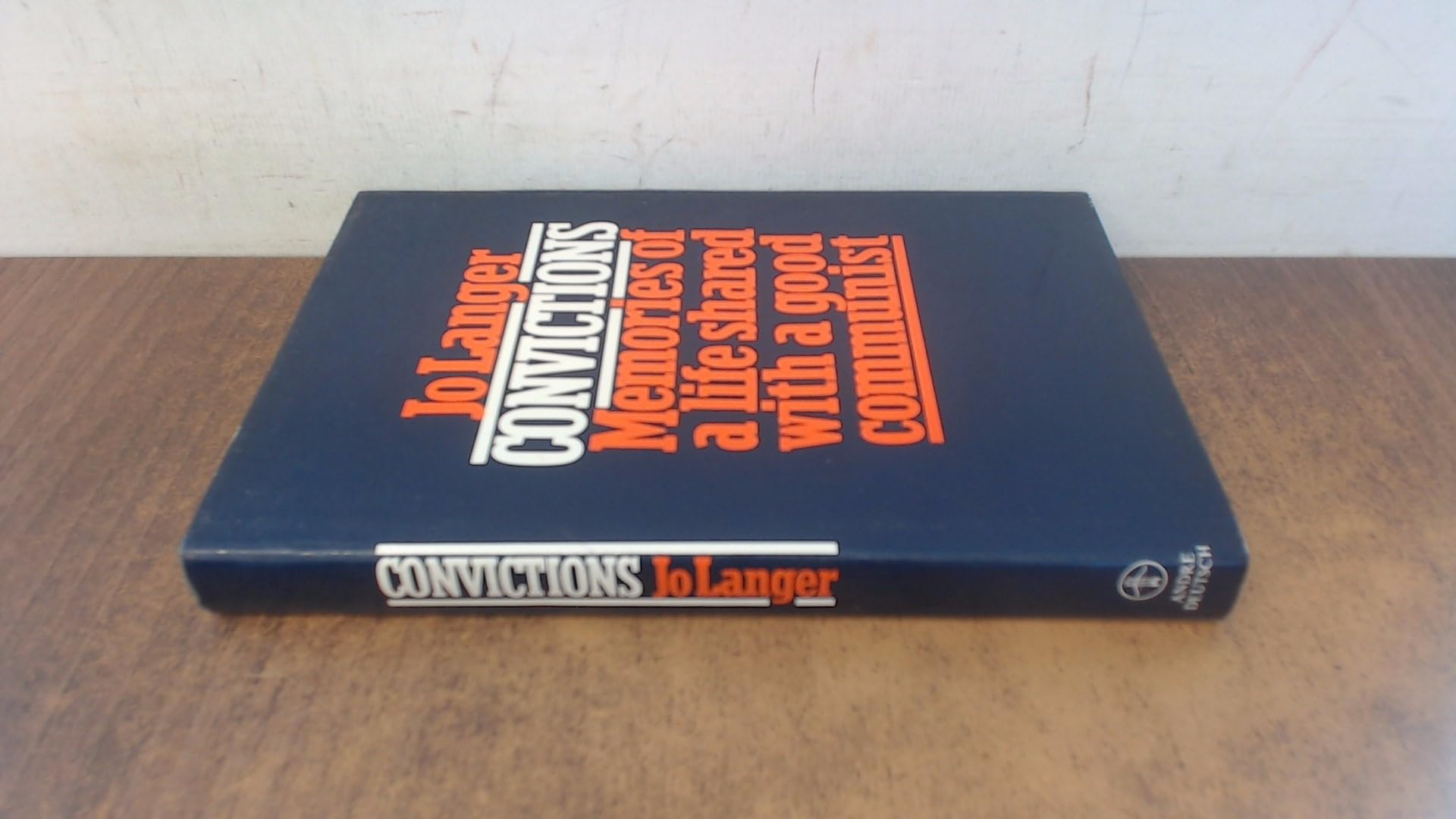 Convictions: Memories of a Life Shared with a Good Communist book